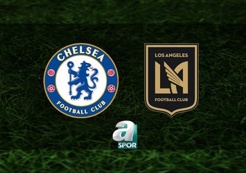Chelsea-Los Angeles FC maçı saat kaçta?