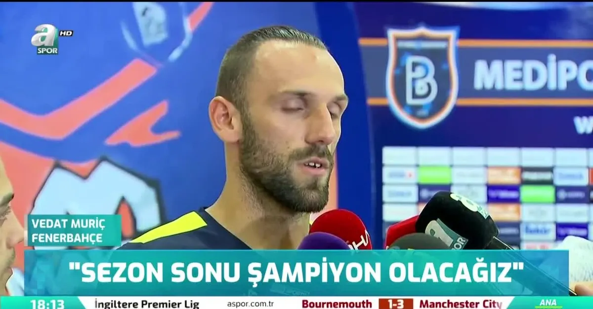 Vedat Muriç: Sezon sonu şampiyon olacağız
