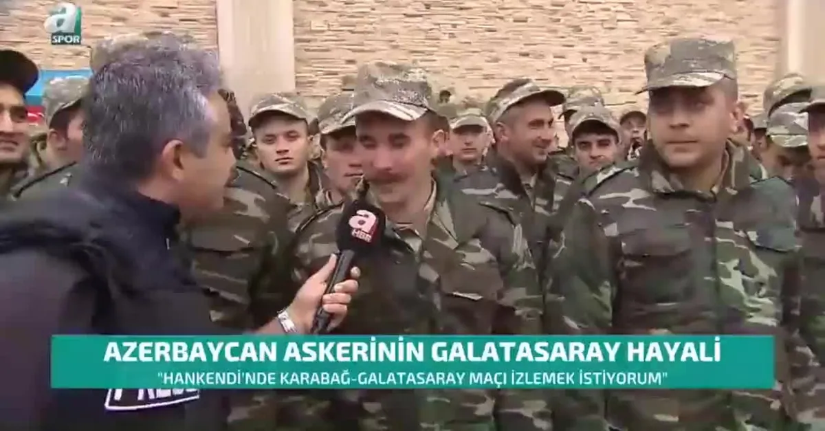 Azerbaycan askerinin Galatasaray hayali