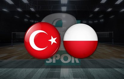 Türkiye - Polonya voleybol maçı CANLI İZLE Türkiye - Polonya canlı skor