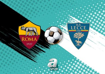 Roma - Lecce maçı detayları