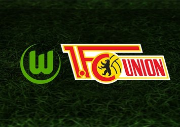 Wolfsburg - Union Berlin maçı CANLI YAYIN