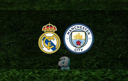 Real Madrid - Manchester City | CANLI İZLE UEFA Şampiyonlar Ligi