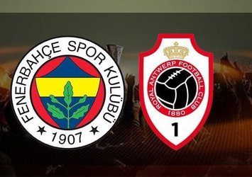 Fenerbahçe - Antwerp | CANLI