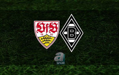 Stuttgart - Borussia Mönchengladbach maçı ne zaman, saat kaçta ve hangi kanalda? | Almanya Bundesliga