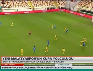 Yeni Malatyaspor'un kupa yolculuğu
