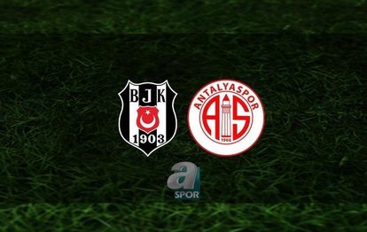 Beşiktaş - Antalyaspor maçı CANLI İZLE | Beşiktaş - Antalyaspor maçı hangi kanalda? Saat kaçta?