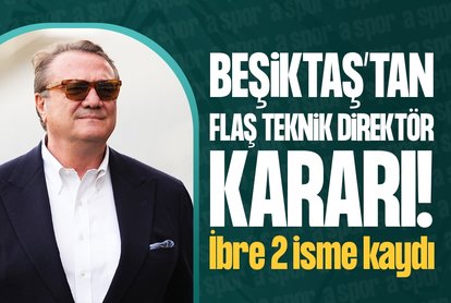 Beşiktaş’tan flaş teknik direktör kararı!