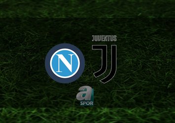 Napoli - Juventus maçı ne zaman?