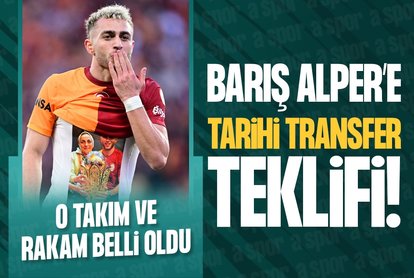 Barış Alper Yılmaz’a tarihi transfer teklifi!