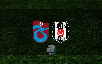 CANLI İZLE 💥 | Trabzonspor - Beşiktaş maçı ne zaman? Saat kaçta ve hangi kanalda?