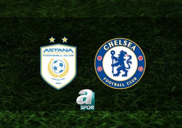 Astana - Chelsea maçı hangi kanalda?