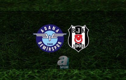 ADANA DEMİRSPOR BEŞİKTAŞ MAÇI CANLI İZLE | Adana Demirspor - Beşiktaş maçı ne zaman, saat kaçta? BJK maçı hangi kanalda?
