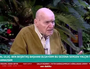 "Beşiktaş başkanı olsaydım sezona Sergen Yalçın ile başlamazdım"