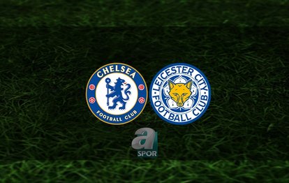 Chelsea - Leicester City maçı ne zaman, saat kaçta ve hangi kanalda? | FA Cup