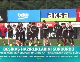 Beşiktaş hazırlıklarını sürdürdü