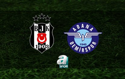 Beşiktaş-Adana Demirspor MAÇI TIKLA İZLE | Beşiktaş-Adana Demirspor maçı hangi kanalda canlı yayınlanacak?