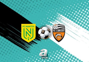 Nantes-Lorient maçı saat kaçta?