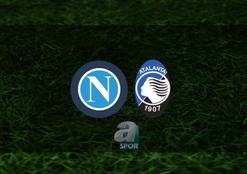 Napoli - Atalanta maçı ne zaman?