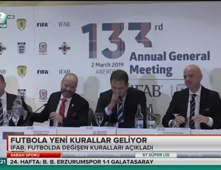 Futbola yeni kurallar geliyor