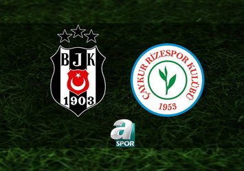 Beşiktaş-Rizespor maçı bilgileri