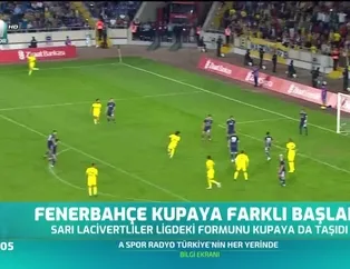 Fenerbahçe kupaya farklı başladı