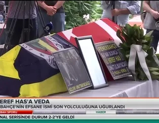 Şeref Has'a veda