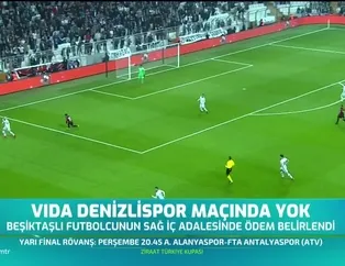 Vida Denizlispor maçında yok