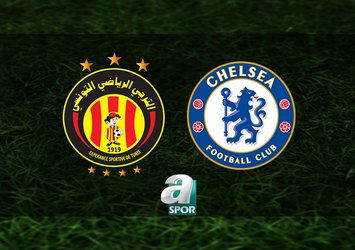 ES Tunis-Chelsea maçı saat kaçta?