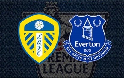 Leeds United-Everton | CANLI İZLE