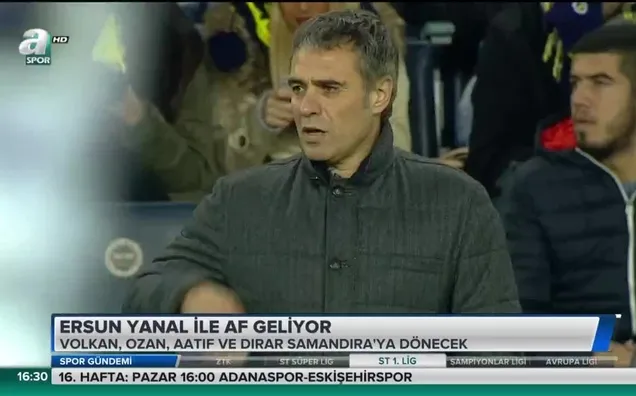 Ersun Yanal ile af geliyor