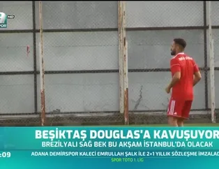 Beşiktaş Douglas'a kavuşuyor