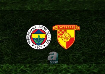 Fenerbahçe - Göztepe maçı saat kaçta?