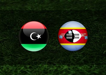 Libya-Esvatini maçı ne zaman?