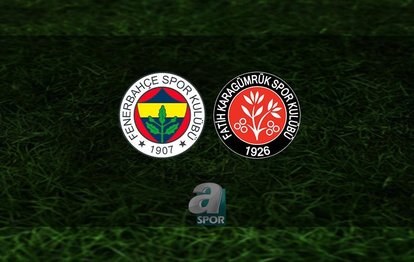Fenerbahçe - Karagümrük maçı ne zaman, saat kaçta ve hangi kanalda? Fenerbahçe - Karagümrük CANLI İZLE