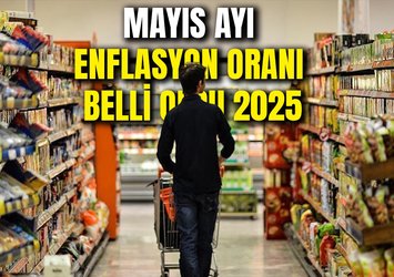 Mayıs ayı enflasyon oranı belli oldu 2025!