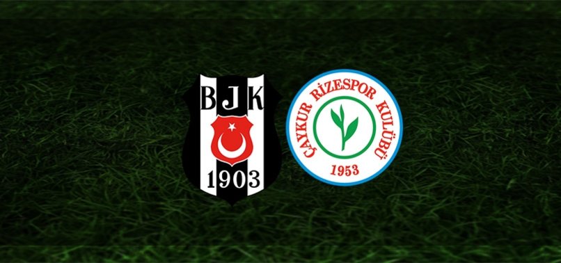 Beşiktaş Çaykur Rizespor maçı CANLI İZLE