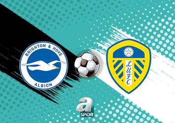 Brighton - Leeds United maçı CANLI izle! Brighton - Leeds United maçı saat kaçta, hangi kanalda?