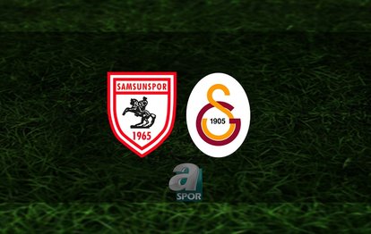 Samsunspor - Galatasaray maçı CANLI | Samsunspor - Galatasaray maçı ne zaman? Saat kaçta? Hangi kanalda?