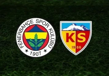 Fenerbahçe - Kayserispor | CANLI