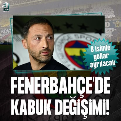 Fenerbahçe’de kabuk değişimi! Tam 8 futbolcu...