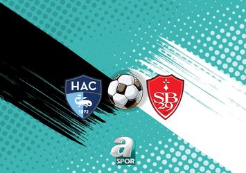 Le Havre-Brest maçı saat kaçta?