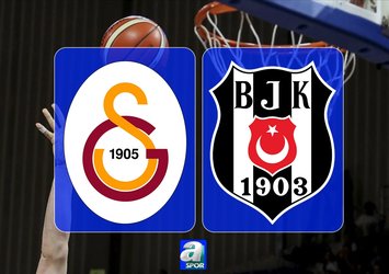 Galatasaray-Beşiktaş Fibabanka maçı detayları