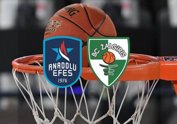 Anadolu Efes-Zalgiris Kaunas maçı saat kaçta?