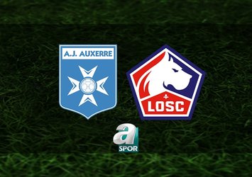 Auxerre - Lille maçı saat kaçta?