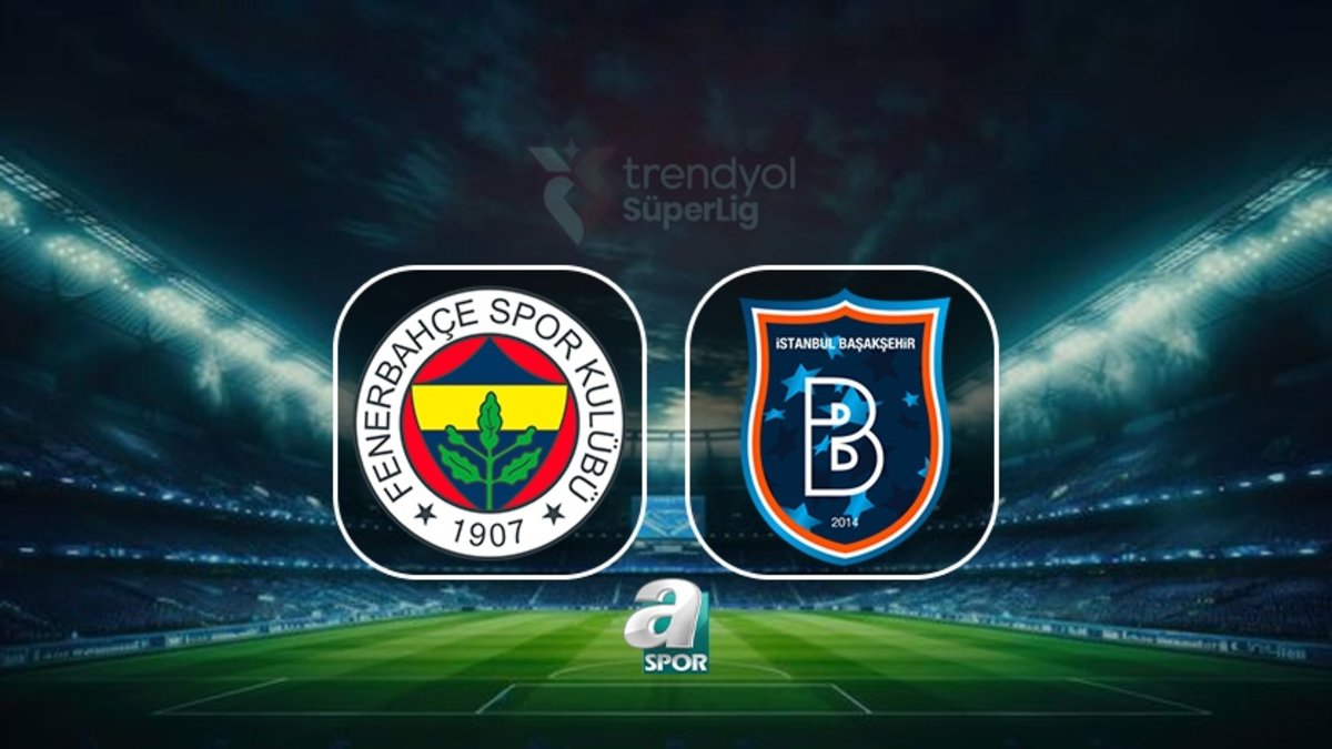 FENERBAHÇE - BAŞAKŞEHİR MAÇI CANLI İZLE! || Canlı yayın ekranı: Bugün Fenerbahçe maçı saat kaçta ve hangi kanalda?