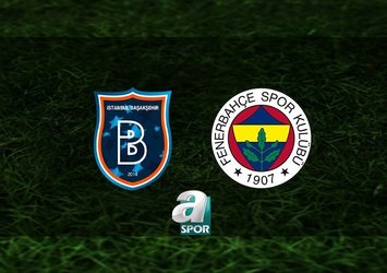 Başakşehir - Fenerbahçe | CANLI