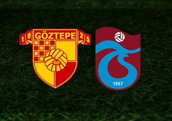Göztepe-Trabzonspor | İlk 11'ler belli oldu