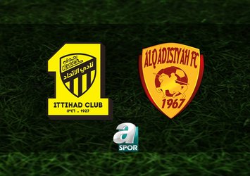 Al Ittihad-Al-Qadsiah maçı saat kaçta?