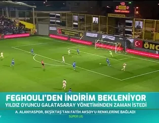 Feghouli'den indirim bekleniyor